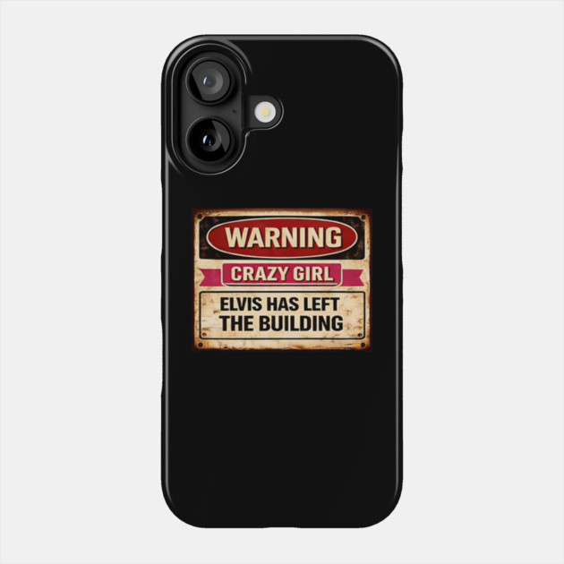 Elvis has left the building Phone Case by CrazyGirl