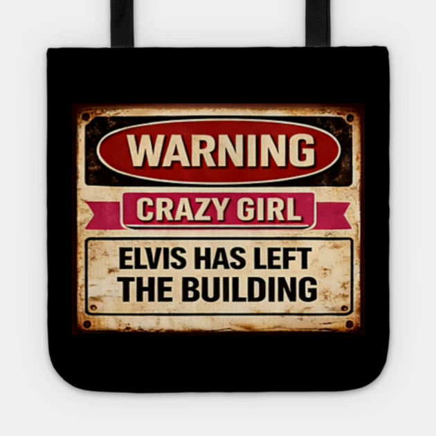 Elvis has left the building Tote by CrazyGirl