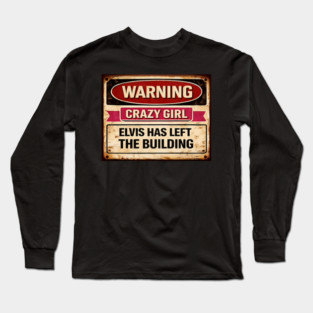 Elvis has left the building Long Sleeve T-Shirt