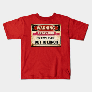 Crazy Girl Out To Lunch Kids T-Shirt