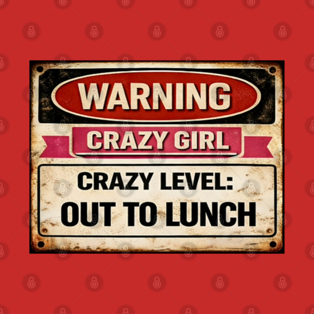 Crazy Girl Out To Lunch by CrazyGirl