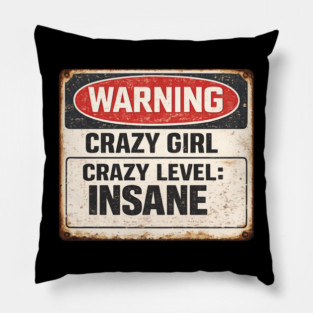 Crazy Girl Level Insane Pillow