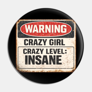 Crazy Girl Level Insane Pin