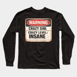 Crazy Girl Level Insane Long Sleeve T-Shirt