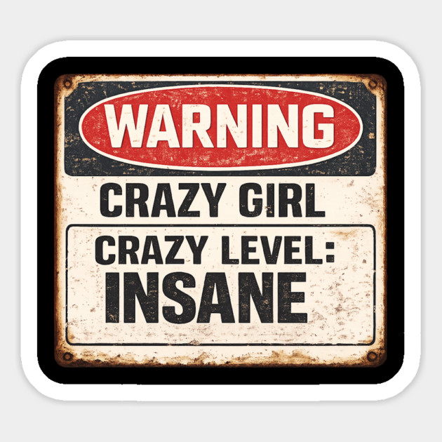 Crazy Girl Level Insane Magnet by CrazyGirl