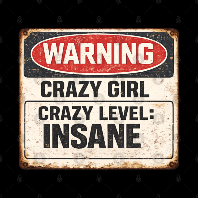 Crazy Girl Level Insane by CrazyGirl
