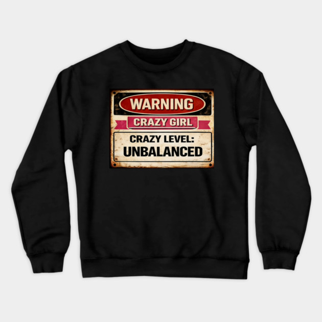 Crazy Girl Crazy Level Unbalanced Crewneck Sweatshirt by CrazyGirl