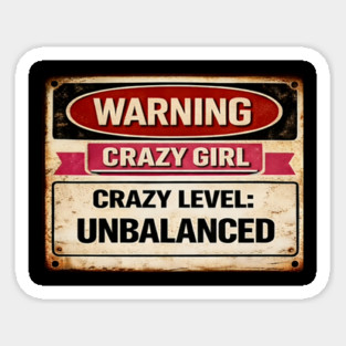 Crazy Girl Crazy Level Unbalanced Magnet