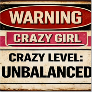Crazy Girl Crazy Level Unbalanced Posters and Art