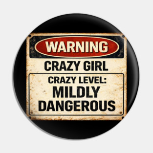 Crazy Level Mildly Dangerous Pin