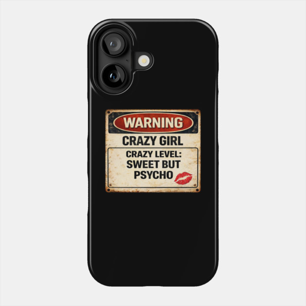 Sweet But Psycho Phone Case by CrazyGirl
