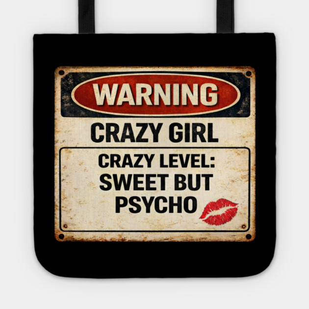 Sweet But Psycho Tote by CrazyGirl