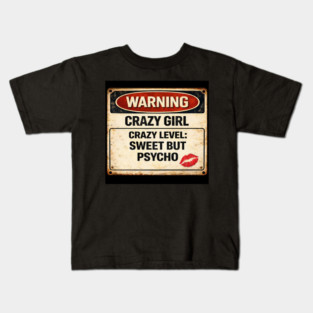 Sweet But Psycho Kids T-Shirt