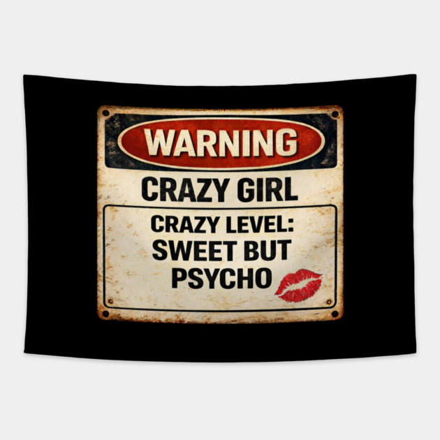 Sweet But Psycho Tapestry by CrazyGirl