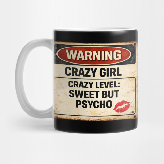 Sweet But Psycho by CrazyGirl