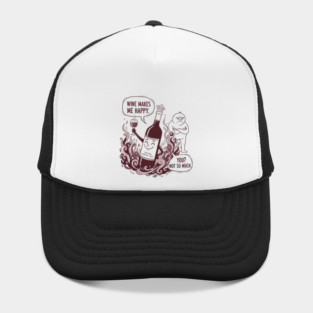 Wine Makes Me Happy You Not So Much Funny Pinot Noir Wine Hat