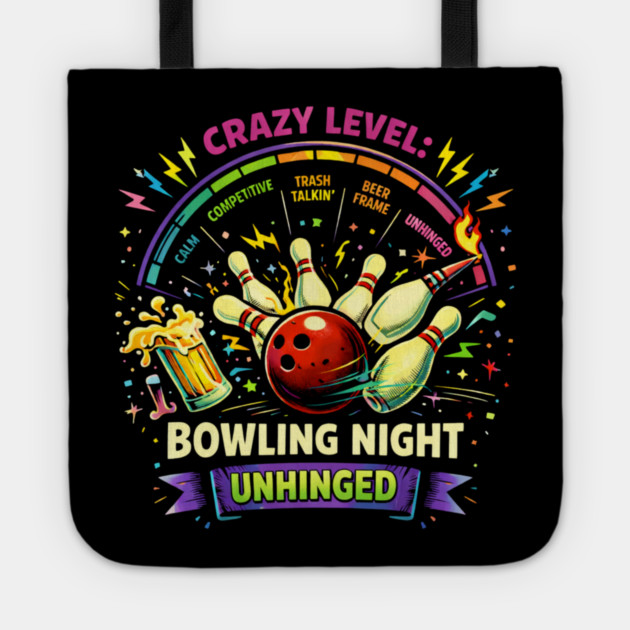 Bowling Night Unhinged Tote by CrazyGirl