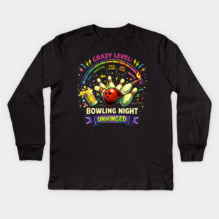 Bowling Night Unhinged Kids Long Sleeve T-Shirt