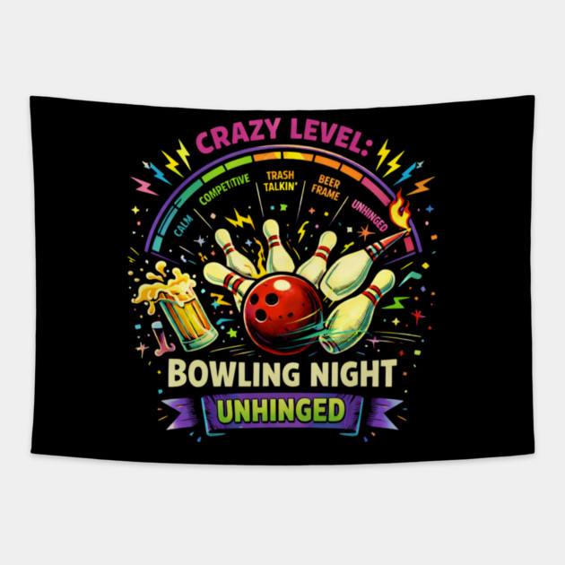 Bowling Night Unhinged Tapestry by CrazyGirl