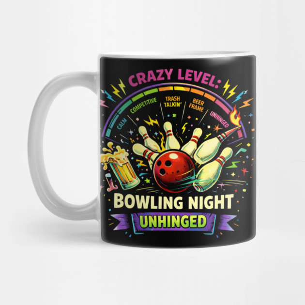 Bowling Night Unhinged by CrazyGirl