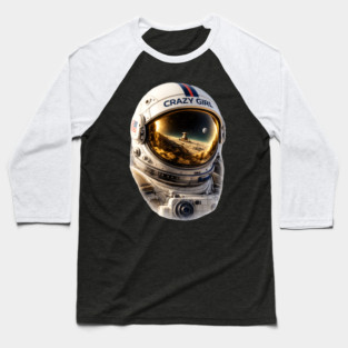 Crazy Girl Astronaut Baseball T-Shirt