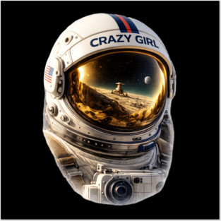 Crazy Girl Astronaut Posters and Art