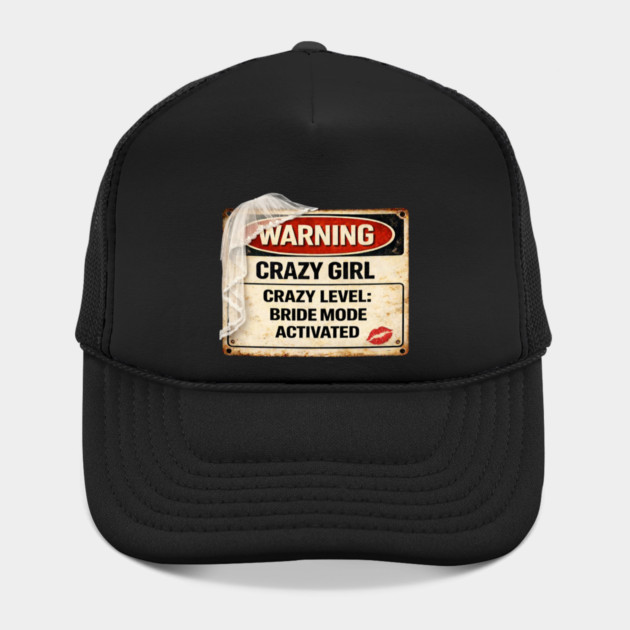 Crazy Girl Bride Mode Activated by CrazyGirl