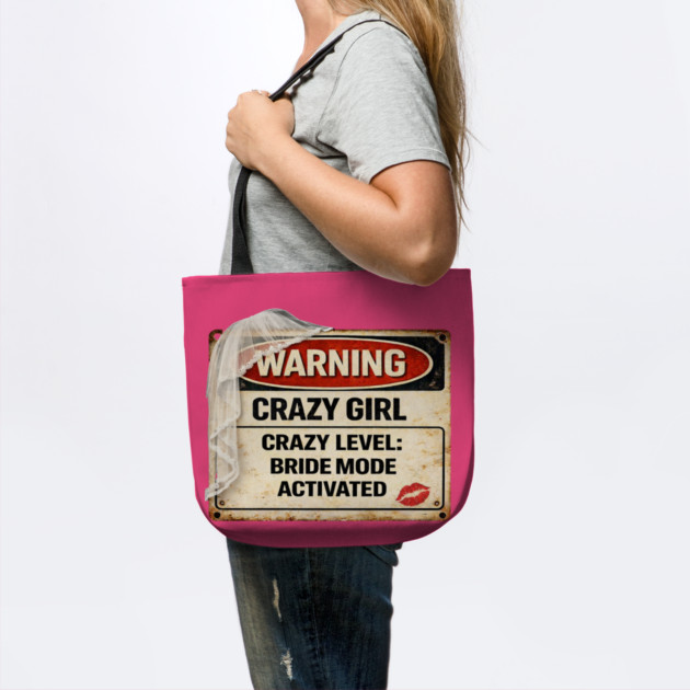 Crazy Girl Bride Mode Activated by CrazyGirl