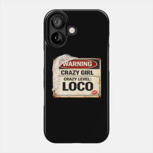 Crazy Girl Level Loco Phone Case