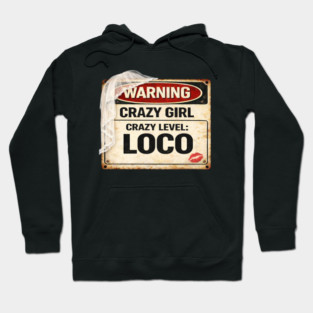 Crazy Girl Level Loco Hoodie