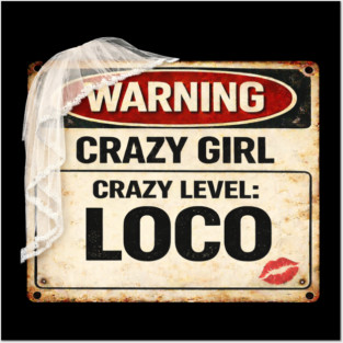 Crazy Girl Level Loco Posters and Art