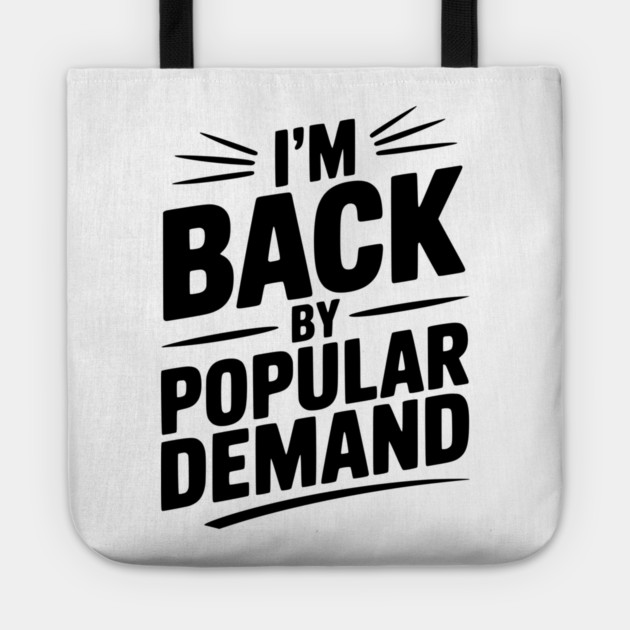 I'm Back by Popular Demand Tote by Frank Ring