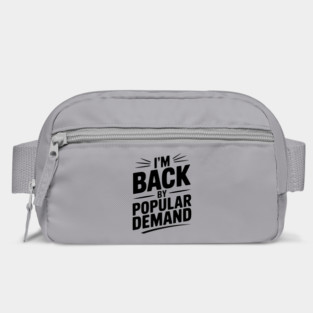 I'm Back by Popular Demand Bag