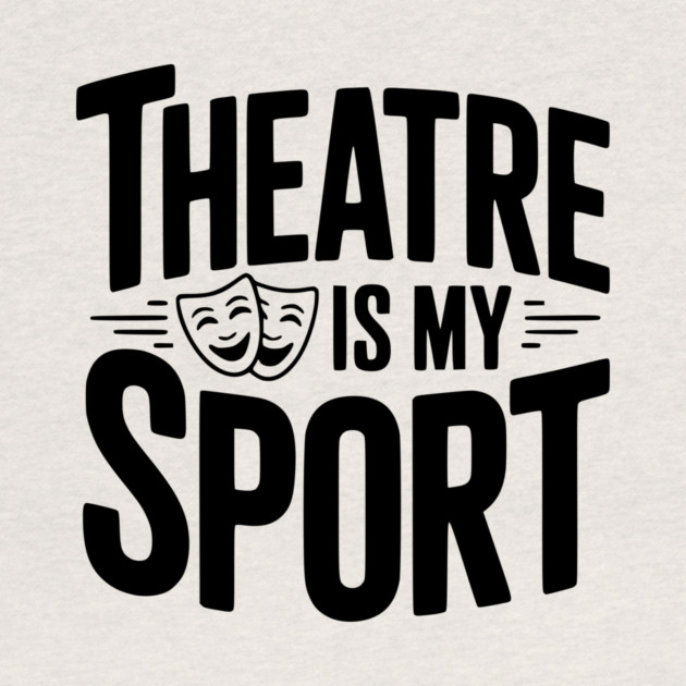 Theatre is my Sport by Frank Ring