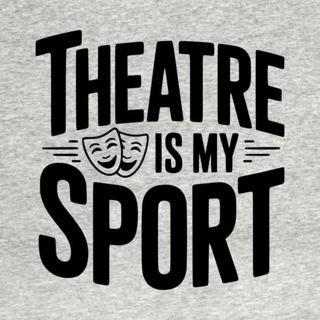 Theatre is my Sport by Frank Ring