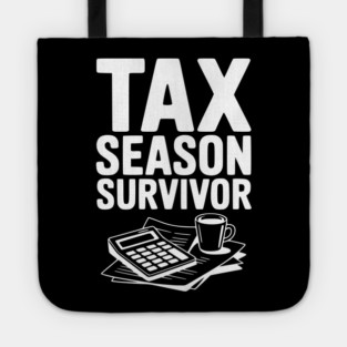 Tax Season Survivor Tote