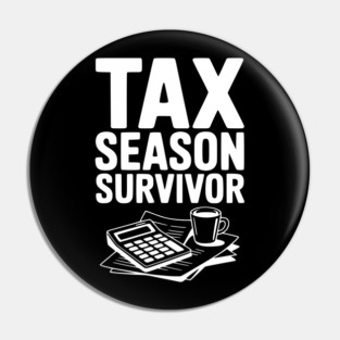 Tax Season Survivor Pin