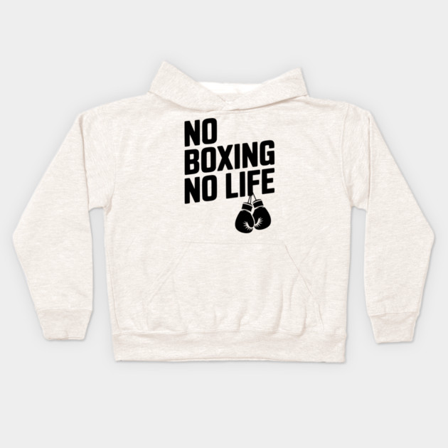 No Boxing No Life Kids Hoodie by Frank Ring