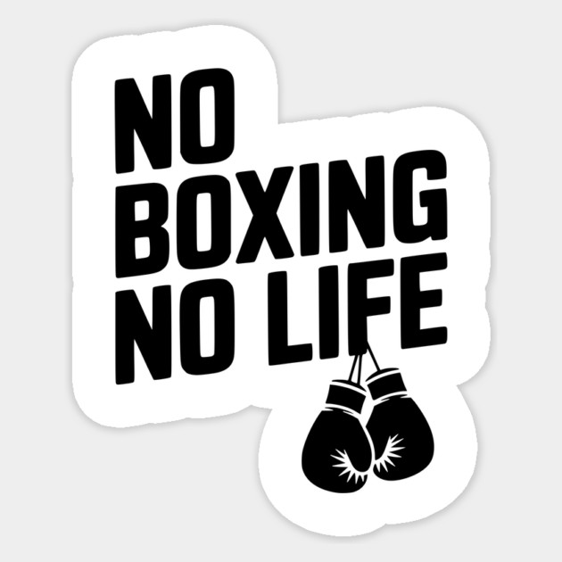 No Boxing No Life Sticker by Frank Ring