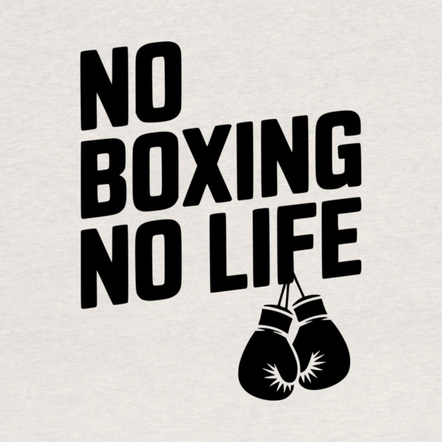 No Boxing No Life by Frank Ring