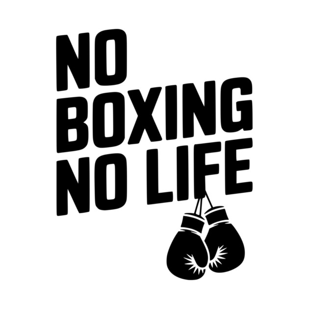 No Boxing No Life by Frank Ring
