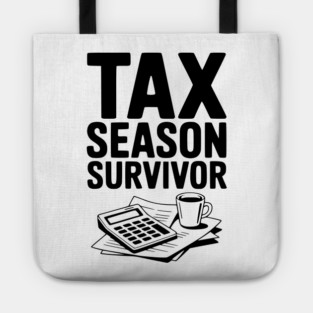 Tax Season Survivor Tote