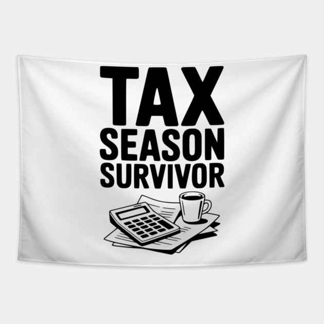 Tax Season Survivor Tapestry by Frank Ring