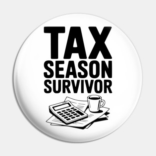 Tax Season Survivor Pin