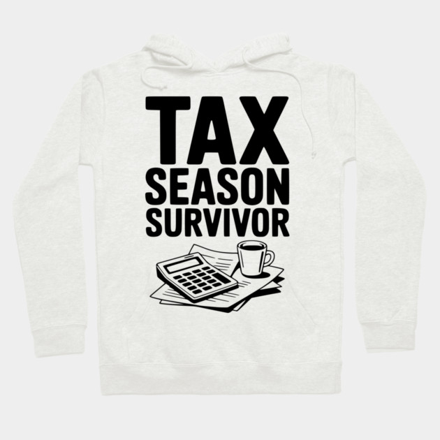 Tax Season Survivor Hoodie by Frank Ring