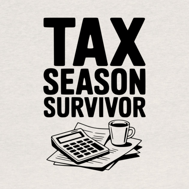 Tax Season Survivor by Frank Ring
