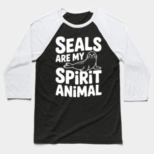 Seals are my Spirit Animal Baseball T-Shirt