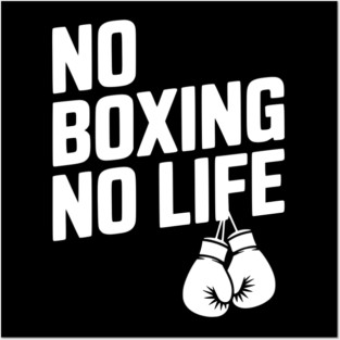 No Boxing No Life Posters and Art