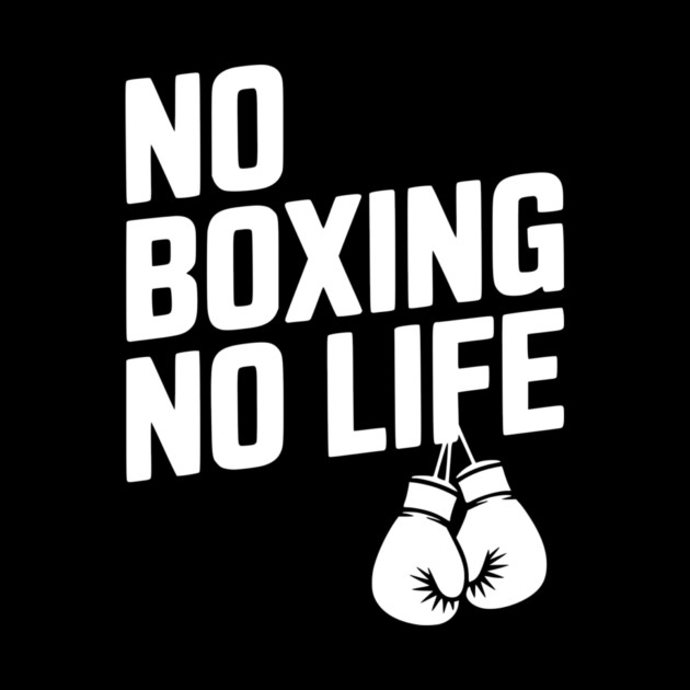 No Boxing No Life by Frank Ring