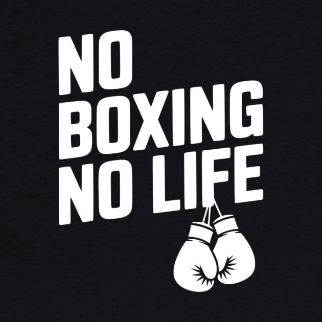 No Boxing No Life by Frank Ring
